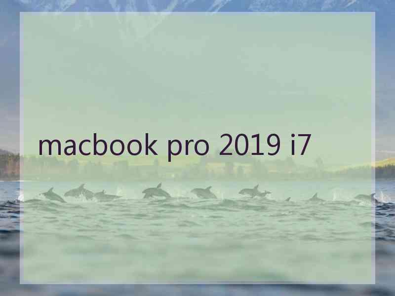 macbook pro 2019 i7