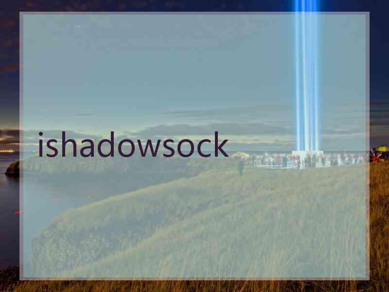 ishadowsock