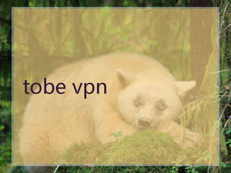 tobe vpn