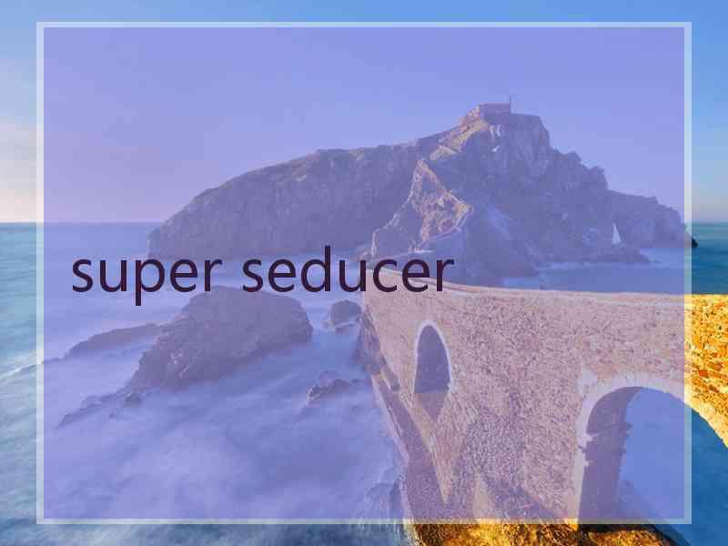 super seducer