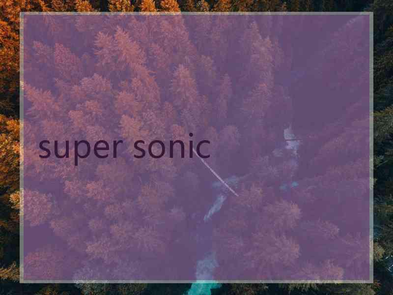 super sonic