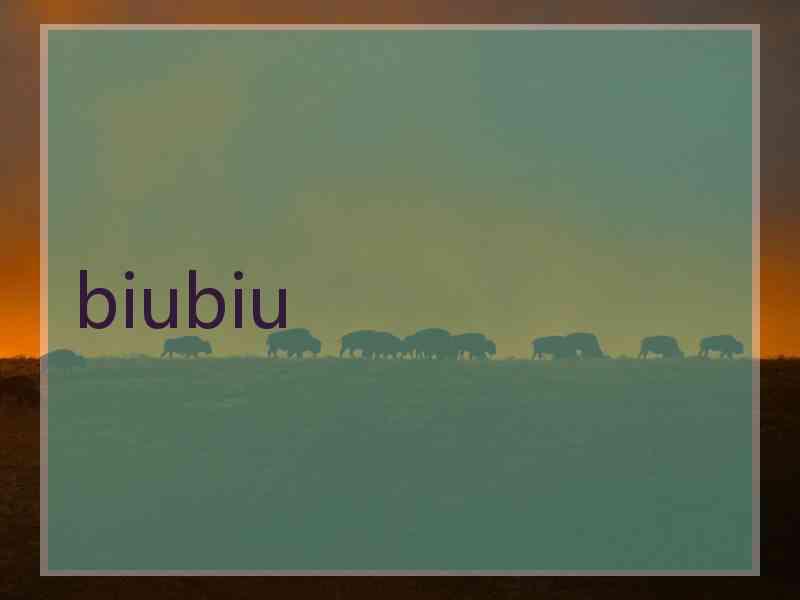 biubiu