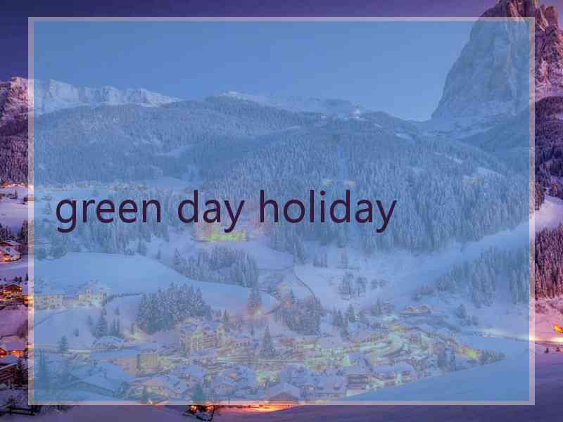 green day holiday