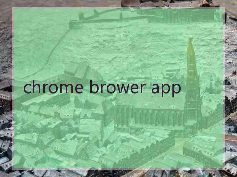 chrome brower app