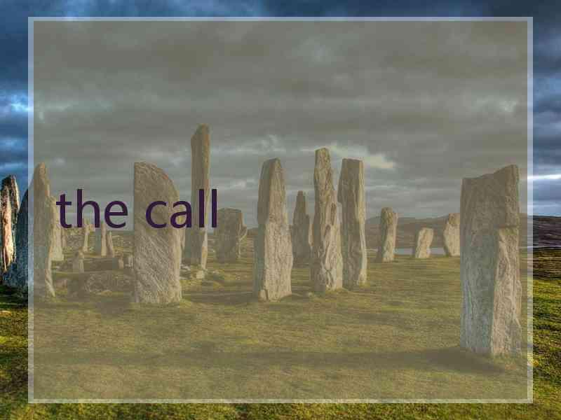 the call