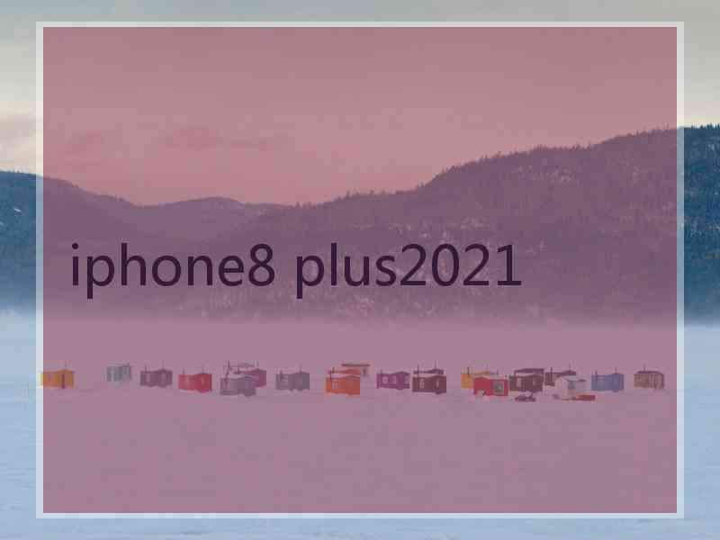 iphone8 plus2021